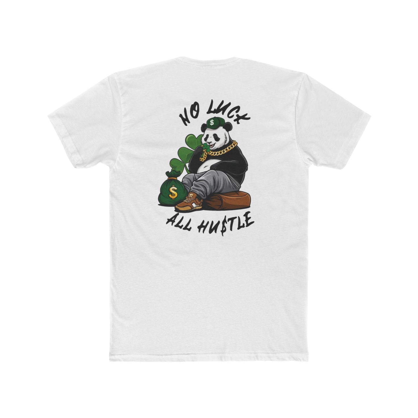 No Luck All Hu$tle T-shirt
