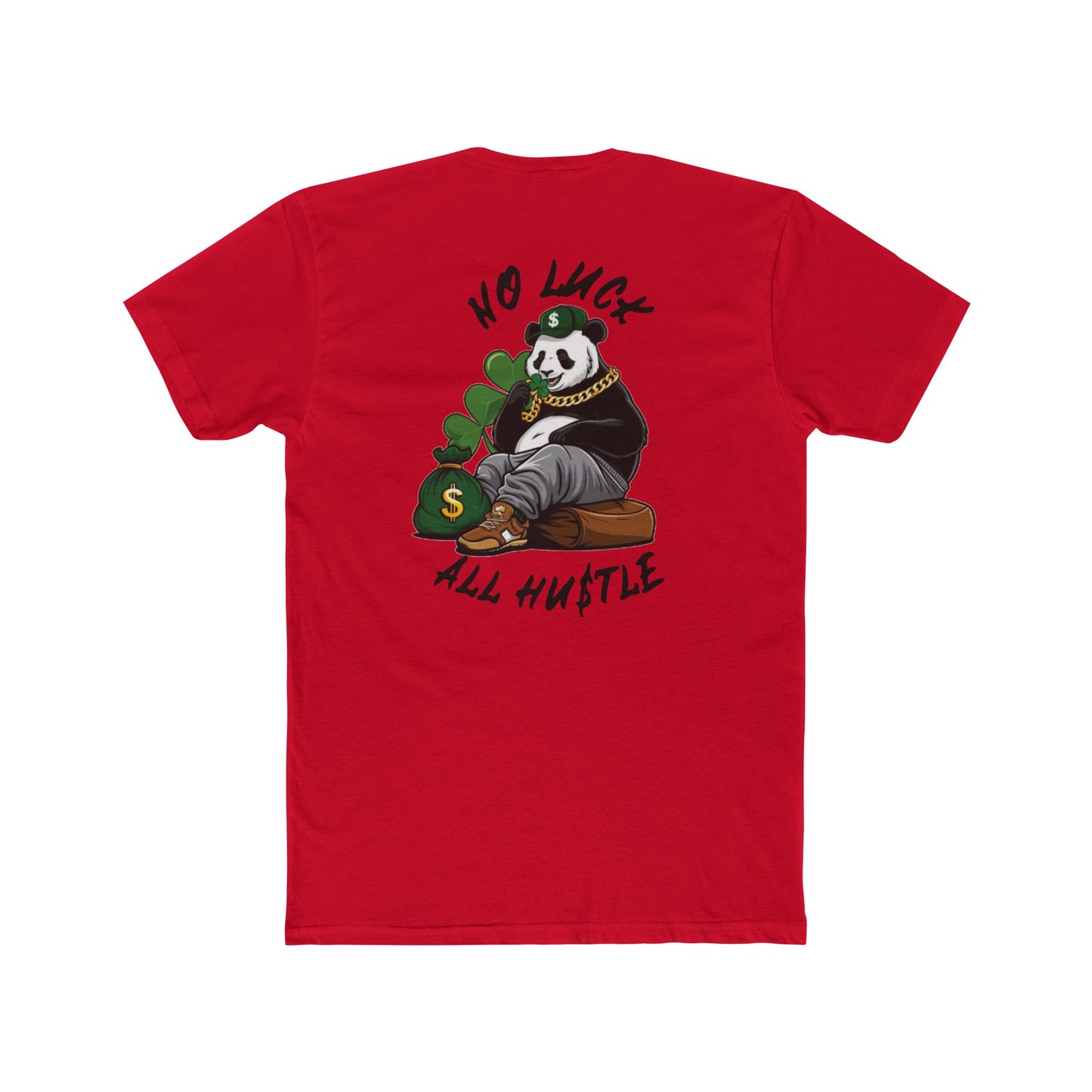 No Luck All Hu$tle T-shirt