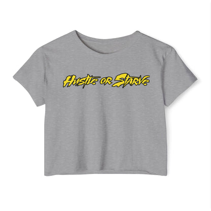 Hustle or Starve Crop T